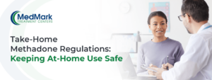 Take-Home Methadone Regulations
